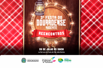 Vem aí mais uma edição da Festa Douradense Ausente - Reencontros!