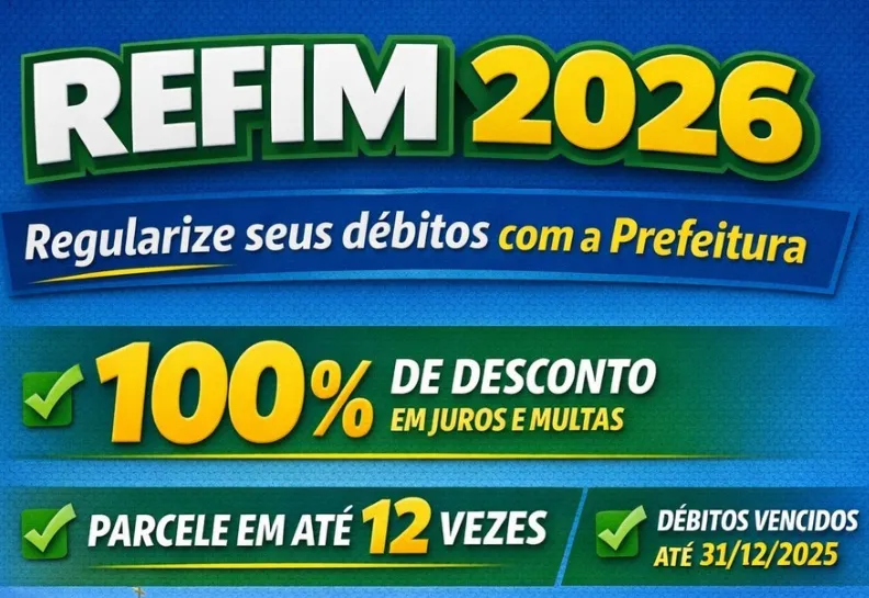REFIM 2026 com até 100% de desconto em juros e multas